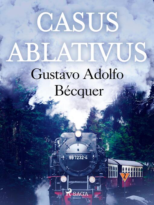 Title details for Casus Ablativus by Gustavo Adolfo Bécquer - Available